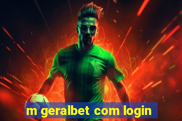 m geralbet com login